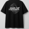 Doubt to Confidence Oversized Tee
