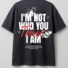 I'm not what you think - Oversized Tee